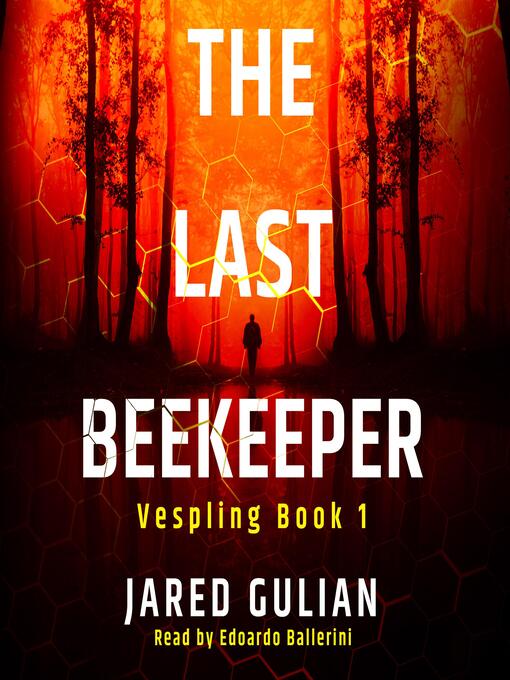 Title details for The Last Beekeeper by Jared Gulian - Available